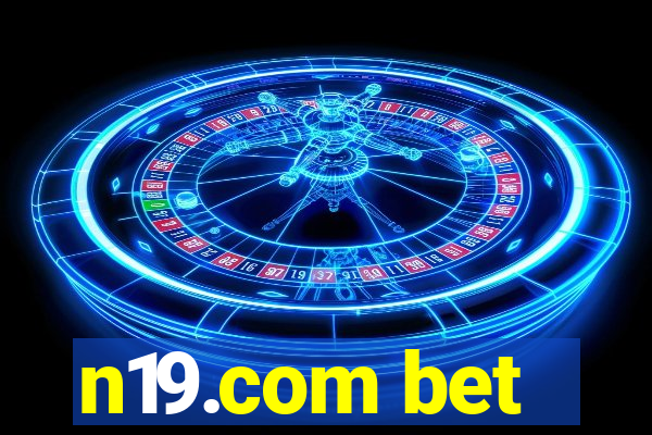 n19.com bet